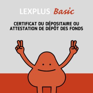 Le certificat du dépositaire avec lexplus basic